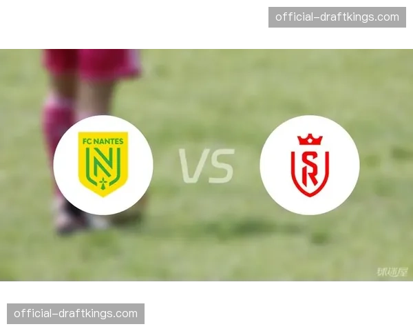 实时战报：南特连入两球，将比分反超为2-1